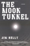 The Moon Tunnel - Jim Kelly