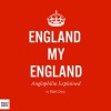 England My England: Anglophilia Explained (Audible Audio) - Mark Dery, Mark Ashby