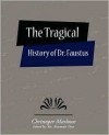 The Tragical History of Dr. Faustus - Christopher Marlowe, Alexander Dyce