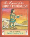 The Legend of the Indian Paintbrush - Tomie dePaola,  Tomie de Paola (Illustrator)