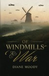 Of Windmills and War - Diane H Moody