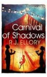 A Carnival of Shadows - R. J. Ellory