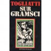 Sur Gramsci - Palmiro Togliatti