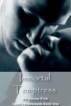 Immortal Temptress - Aileen Fish