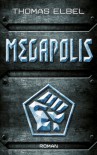 Megapolis - Thomas Elbel