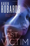 The Last Victim: A Novel - Karen Robards