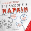 The Back of the Napkin (Expanded Edition): Solving Problems and Selling Ideas with Pictures - Dan Roam