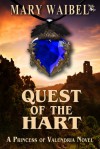 Quest of the Hart (A Princess of Valendria Novel) - Mary Waibel
