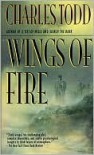 Wings of Fire - Charles Todd