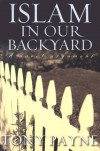 Islam in Our Backyard: A Novel Argument - Tony Payne