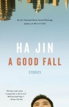 A Good Fall - Ha Jin