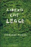 Libero chi legge - Fernanda Pivano