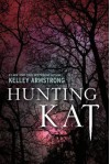 Hunting Kat (Darkest Powers, #0.02) - Kelley Armstrong