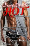 Some Like It Hot: An Erotic Romance Anthology - 'Olivia Cunning',  'Nicole Edwards',  'Cherrie Lynn',  'Kristen Proby',  'Lainey Reese'