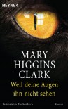 Weil deine Augen ihn nicht sehen - Mary Higgins Clark, Andreas Gressmann