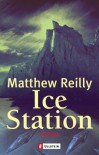 Ice Station (Taschenbuch) - Matthew Reilly