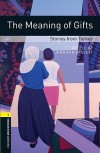 The Meaning of Gifts: Stories from Turkey - Jennifer Bassett, Gay Galsworthy