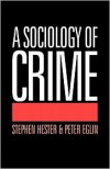 A Sociology of Crime - Stephen K. Hester