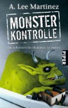 Monsterkontrolle: die Schonzeit Für Mutanten Ist Vorbei! - A. Lee Martinez, Karen Gerwig