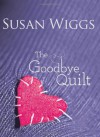 The Goodbye Quilt - Susan Wiggs