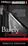 Barely Breathing - Rebecca Donovan, Kate Rudd