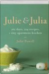 Julie & Julia: 365 days, 524 recipes, 1 tiny apartment kitchen - Julie Powell