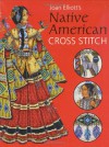 Joan Elliott's Native American Cross Stitch - Joan Elliott