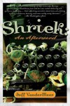 Shriek: An Afterword - Jeff VanderMeer