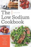 The Low Sodium Cookbook: Delicious, Simple, and Healthy Low-Salt Recipes - Callisto Media