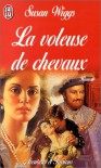 La voleuse de chevaux - Susan Wiggs