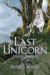 The Last Unicorn: Deluxe Edition - Peter S. Beagle