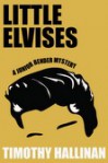 Little Elvises - Timothy Hallinan