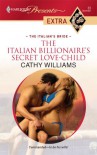 The Italian Billionaire's Secret Love-Child - Cathy Williams