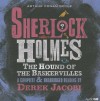 The Hound of the Baskervilles: An Unabridged Reading by Sir Derek Jacobi - Derek Jacobi,  Arthur Conan Doyle