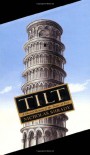 TILT. A Skewed History of the Tower of Pisa. - Nicholas Shrady