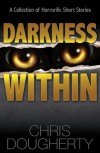 Darkness Within: A Collection of Horrorific Short Stories - Christine Dougherty