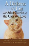 A Dickens of a Cat: And Other Stories of the Cats We Love - Callie Smith Grant