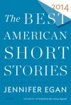 The Best American Short Stories 2014 - Jennifer Egan, Heidi Pitlor, Amanda Urban
