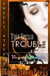 This Spells Trouble - Shelli Stevens