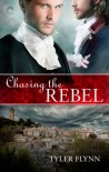 Chasing the Rebel - Tyler Flynn