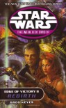 Edge of Victory II: Rebirth (Star Wars: The New Jedi Order, #8; Edge of Victory, #2) - Greg Keyes, J. Gregory Keyes