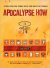 Apocalypse How: Making the End Times the Best of Times - Rob Kutner