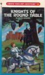 Knights of the Round Table - Ellen Kushner