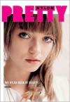 Pretty: The NYLON Book of Beauty - Nylon, Fiorella Valdesolo