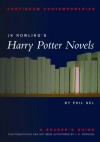 J.K. Rowling's Harry Potter Novels: A Reader's Guide - Philip Nel