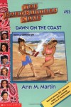 Dawn on the Coast (The Baby-Sitters Club, #23) - Ann M. Martin