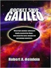 Rocket Ship Galileo - Robert A. Heinlein