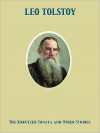 The Kreutzer Sonata and Other Stories - Leo Tolstoy, Benjamin R. Tucker