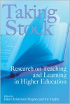 Taking Stock: Research on Teaching and Learning in Higher Education - Julia Christensen Hughes, Joy Mighty