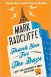 Thank You for the Days: A Boy's Own Adventures in Radio and Beyond - Mark Radcliffe